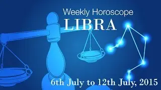Libra Weekly Horoscope From 6th July 2015
