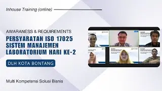 Inhouse Training (online) Pemahaman Persyaratan ISO 17025:2017 Sistem Manajemen Laboratorium Day 2