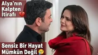 Alya’nın Kalpten İtirafı 💔 | Sensiz Bir Hayat Mümkün Değil 🥲