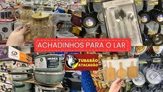 ACHADINHOS NO TUBARÃO ATACADÃO COM OFERTAS | UTILIDADES E DECORAÇÃO #achadinhos #tubarãoatacadão 