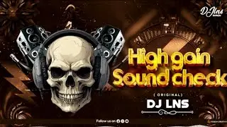 High Gain Bass Sound Check 🔊 | DJ LNS Original Drop | Speaker Test | 2025 EDM