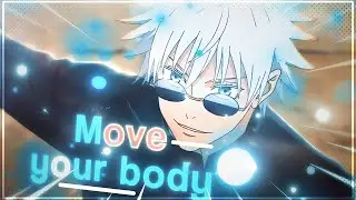 Move your body - Anime mix [Edit/AMV] 4k + Free Alight motion pf