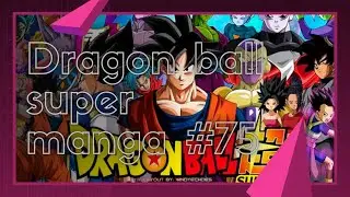 Dragon ball super manga 75