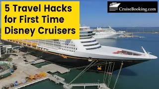 5 Travel Hacks for First Time Disney Cruisers | CruiseBooking.com
