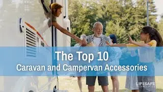 The Top 10 Caravan and Campervan Accessories | Home, Family and Safety by LifeSafe