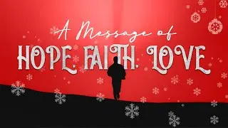 Merry Christmas & Happy 2024: A Message of Hope, Faith, Love
