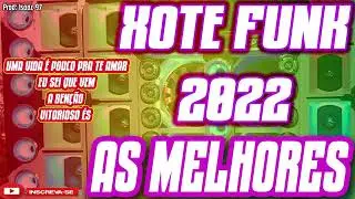 FORR&Oacute; XOTE FUNK GOSPEL 2022 AS MELHORES (SERESTA PRA PARED&Atilde;O)