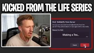 Solidarity Gets KICKED From The LIFE SERIES For 10 Minutes..