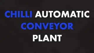 Automatic Plant | Chilly Automatic Conveyor  Plant | Food Processing Machines