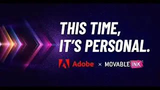This Time, It's Personal With Adobe and Movable Ink
