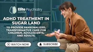 Elite Psychiatry Center - Psychiatrist Adult, Child & Adolescent | ADHD Treatment | (346) 207-2479