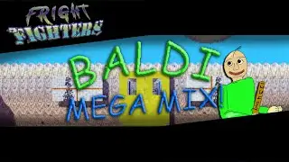 Baldi Mega Mix | Fright Fighters OST