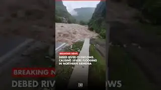 Debet river overflows causing severe flooding in Northern Armenia