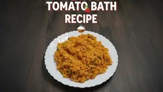 ಟೊಮಾಟೊ ಬಾತ್ | Tomato Bath Recipe | Quick & Tasty Lunch Box Recipe |Tomato Rice