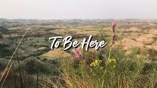 To Be Here - on the Western Edge of ND!