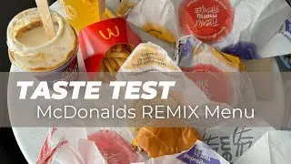 Taste Test: McDonalds Remix Menu (Canada)