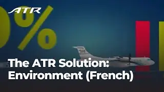 The ATR Solution: Environment (French)