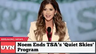 Gov. Kristi Noem Ends TSA's 'Quiet Skies' Program &mdash; Calls It a Civil Liberties Failure #news