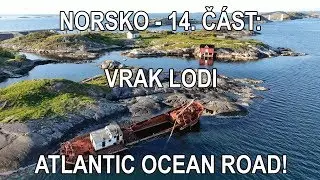 Norsko - 14. č&aacute;st: Vrak lodi - Atlantic Ocean Road!