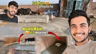 Haveli Main New Washroom Ban Gaya 😊 Sab Kam Completed | Zohaib Pendu | Saqlain Pendu 
