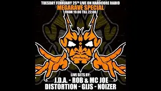 Megarave Early Special :  DJ JDA - DJ Rob & MC Joe - DJ Distortion RTC - DJ Noizer