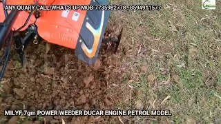 MILYF 7gm POWER WEEDER | PETROL MODEL DUCAR ENGINE | ANY INFORMATION CALL - 7735982778 , 8594911577