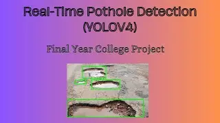 Real-Time Pothole Detection | YoloV4 | OpenCV | Deep Learning | Python | Final Year College Project