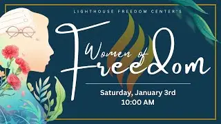 Lighthouse Freedom Center | Women Of Freedom | 1.3.2026