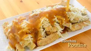 I Have Never Eaten Such a Delicious Zucchini! Zucchini Poutine