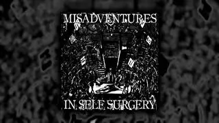 Misadventures in Self Surgery - Demo 2004 [ FULL DEMO ]