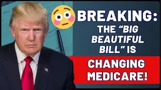 ОГРОМНЫЕ изменения в программах Medicare и Medicaid: объяснение &laquo;большого красивого законопроекта&raquo;