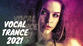 Vocal Trance 2021 - Best Vocal Trance / Mixed by Adalbert