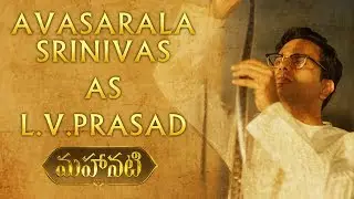 Srinivas Avasarala as LV Prasad - Character Intro | #Mahanati | Nag Ashwin
