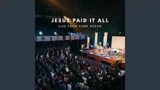 Jesus Paid It All (Live)