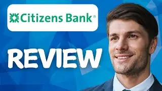 Citizens Bank Review (2026): Is It the Right Choice?