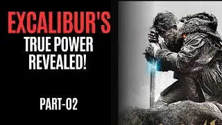 The True Power of Excalibur Unleashed | Movie Breakdown | Part 2