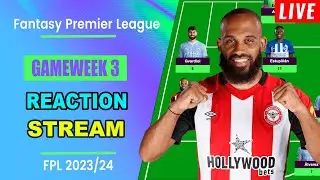 FPL Gameweek 3: REACTION STREAM | Live Q&A | Fantasy Premier League Tips 2023/24