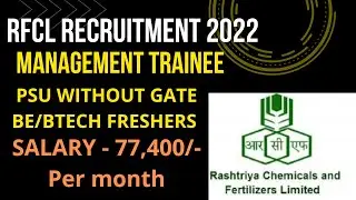 RFCL RECRUITMENT 2022||PSU WITHOUT GATE||SALARY-77,400/MONTH😱PERMANENT JOB||BE/BTECH FRESHERS#latest