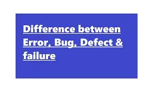 Difference between error, bug, defect Failure in Marathi | error, bug and defect in software testing