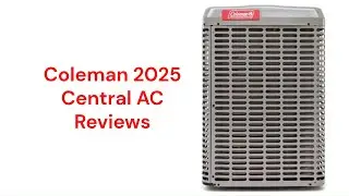 HvacRepairGuy 2025 Coleman Brand Central AC Reviews