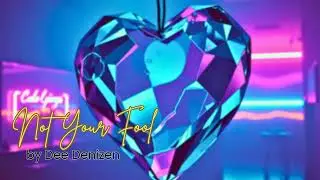 Not Your Fool by Dee Denizen