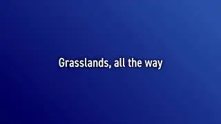 Grasslands, all the way Remix