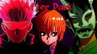 After Dark [AMV]