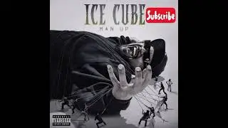 ICE CUBE - MAN UP.  (2025). Full Album..