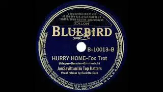 1938 Jan Savitt - Hurry Home (Carlotta Dale, vocal)