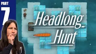 All together now | Headlong Hunt - Part 7