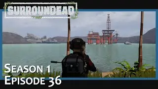 The Oil Rig | SurrounDead S1:E36