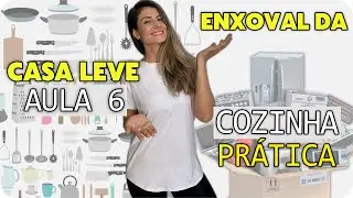 🔵 ENXOVAL DA COZINHA (USO E LIMPEZA): COMO TORNAR A COZINHA PRÁTICA DE VERDADE!!