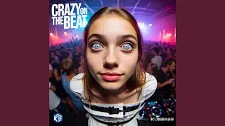 Crazy on the beat
