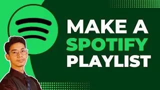 How to Make a Spotify Playlist !